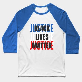 Justice.Black Lives Matter Baseball T-Shirt